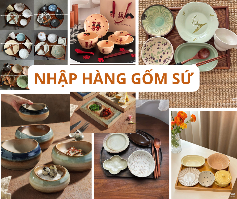 Nguồn hàng gốm sứ tận xưởng giá tốt và chính sách nhập khẩu